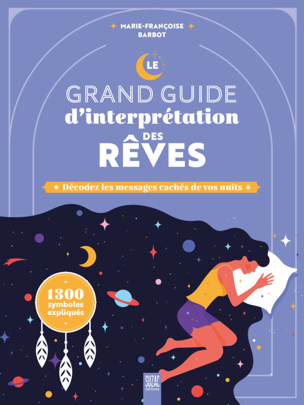 Le grand guide d’interprétation des rêves