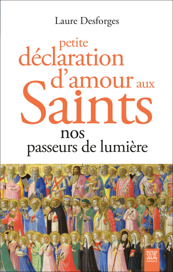 Petite déclaration d’amour aux saints